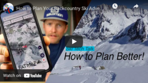 A screenshot of the YouTube video, How to Plan your Backcountry Ski Adventure'